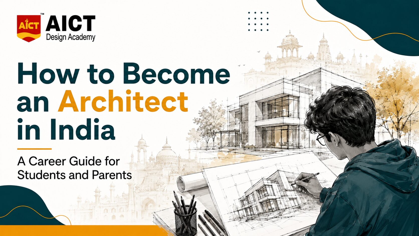 How to become an Architect in India – career guide for students and parents